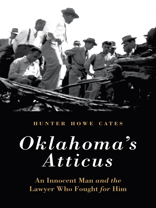 Title details for Oklahoma's Atticus by Hunter Howe Cates - Available